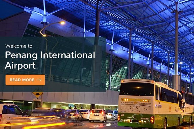 Penang Airport Transfer to Georgetown/City Hotel or Resort/Beach Hotel - Why a private airport transfer is a big deal in Penang